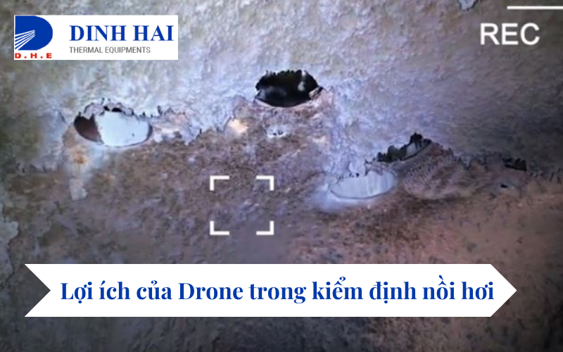 Lợi ích của Drone trong kiểm định nồi hơi