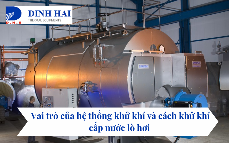 Vai trò của hệ thống khử khí