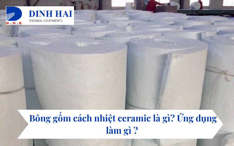 Bông gốm cách nhiệt ceramic là gì?