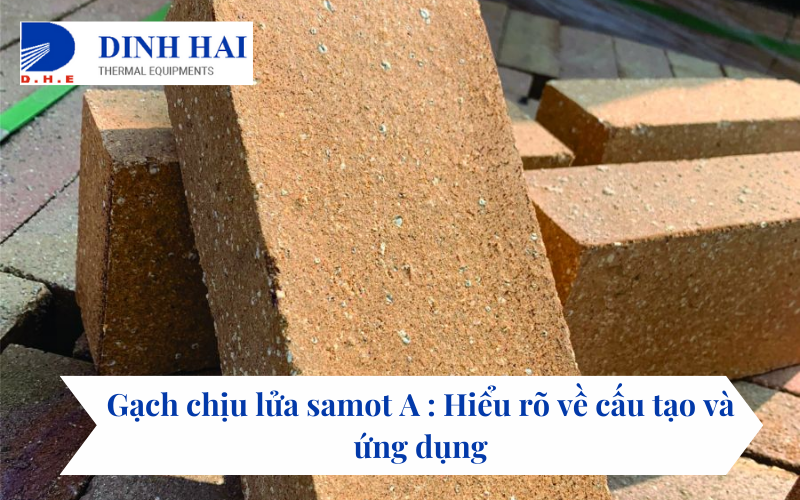 Gạch chịu lửa samot A 