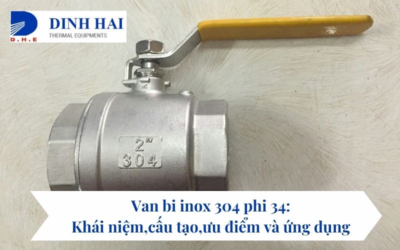 Van bi inox 304 phi 34