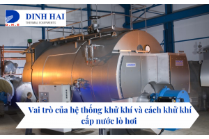 Vai trò của hệ thống khử khí