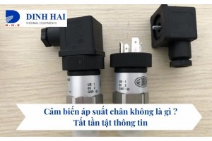 Cảm biến áp suất chân không là gì