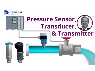 Sự khác biệt giữa Pressure Transducer và Pressure Transmitter