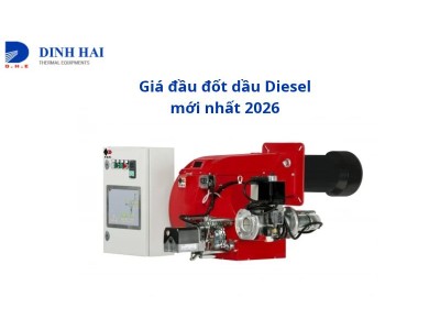 Giá đầu đốt dầu Diesel mới nhất 2026 và báo giá chi tiết