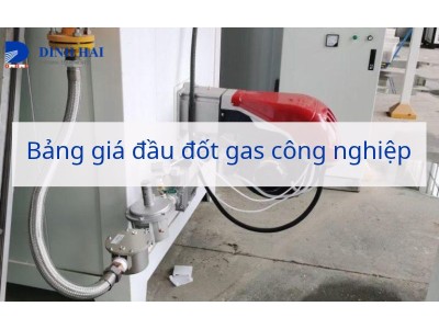 Bảng giá đầu đốt gas công nghiệp mới nhất 2026