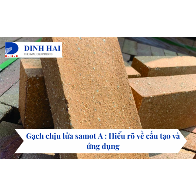 Gạch chịu lửa samot A 