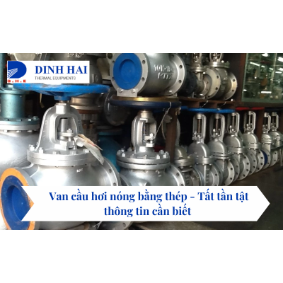 Van cầu hơi nóng bằng thép 