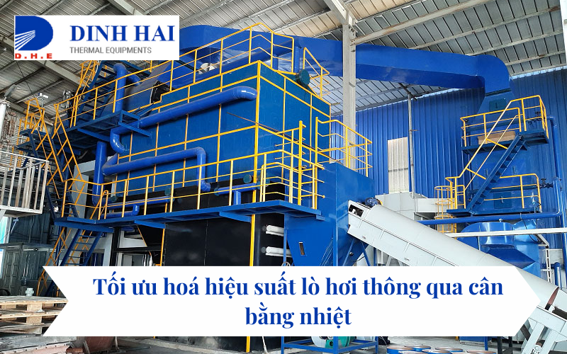 Tối ưu hoá hiệu suất lò hơi thông qua cân bằng nhiệt